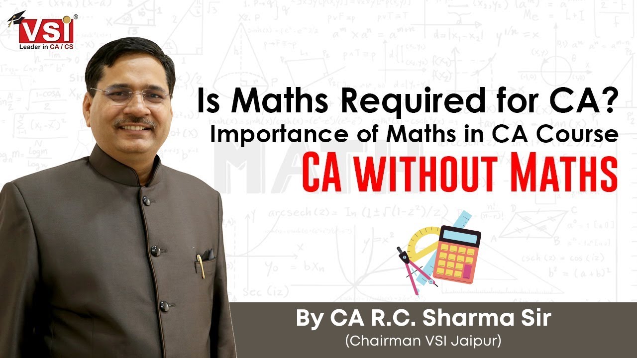 Is Maths Required for CA | Importance of Maths in CA Course | Can You Become a CA Without Maths?