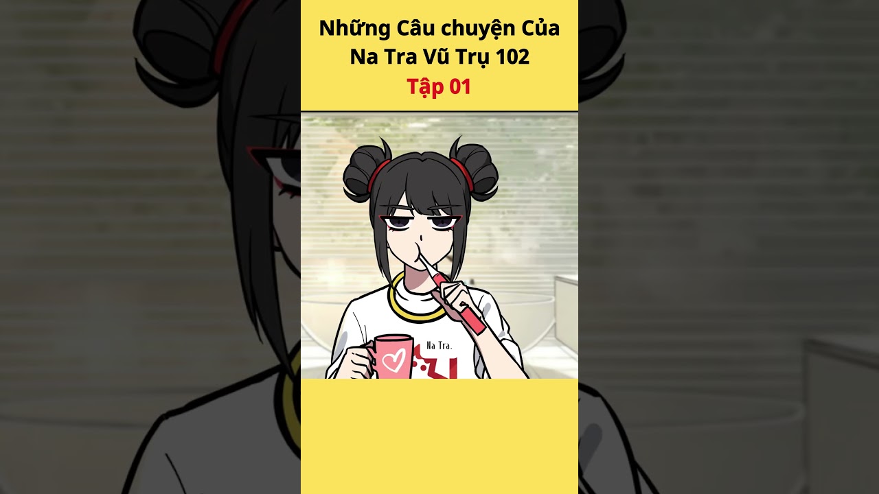 Những C&acirc;u chuyện Của Na Tra Vũ Trụ 102 Tập 01 #hoathinh #tieuxamtutien #natra #hoathinhtrungquoc