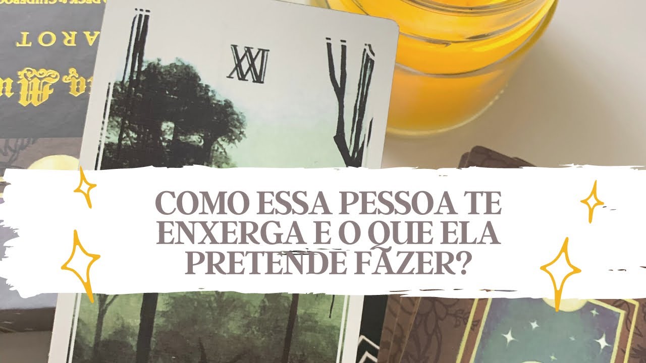 COMO ESSA PESSOA ESTÁ ME VENDO? O QUE PRETENDE? - Tarot responde
