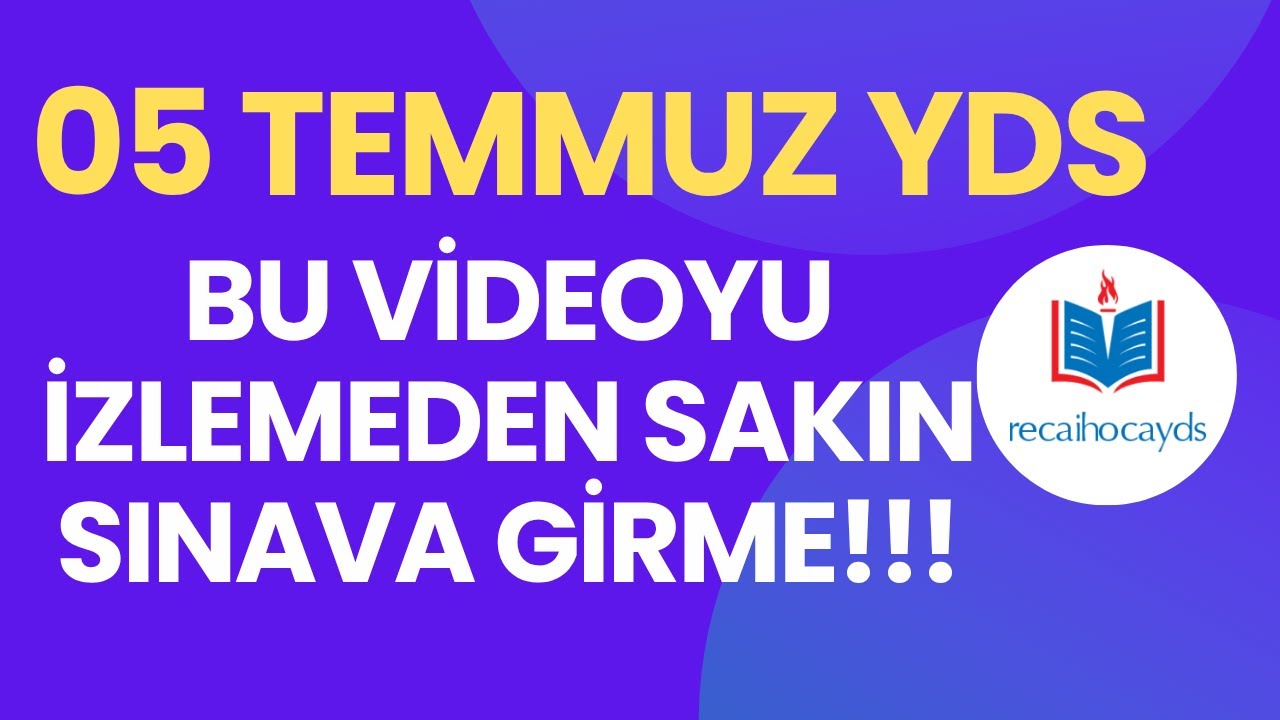 5 TEMMUZ YDS 32 SORUDA SINAV ŞİFRELERİ