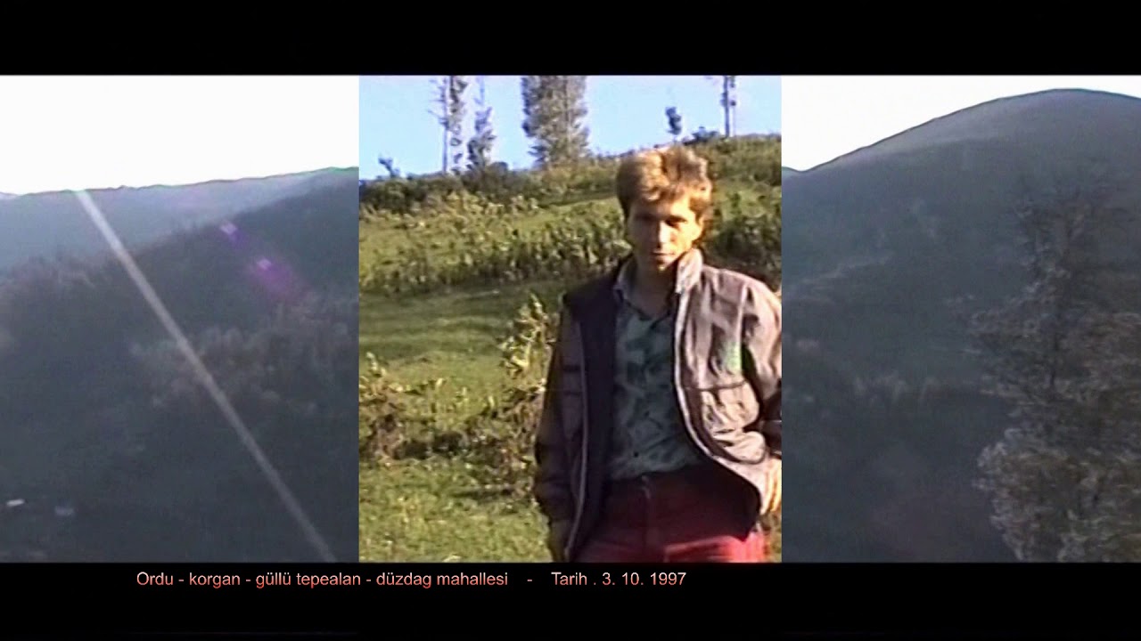 Ordu  Korgan Güllü Tepealan   Düzdag mahallesi    3. 10 .1997