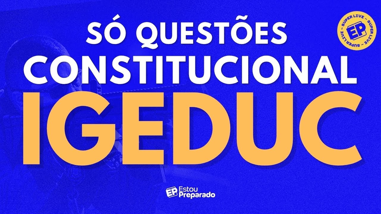 CONCURSO GUARDA PAULISTA-PE: RESOLUÇÃO DE QUESTÕES DE CONSTITUCIONAL IGEDUC