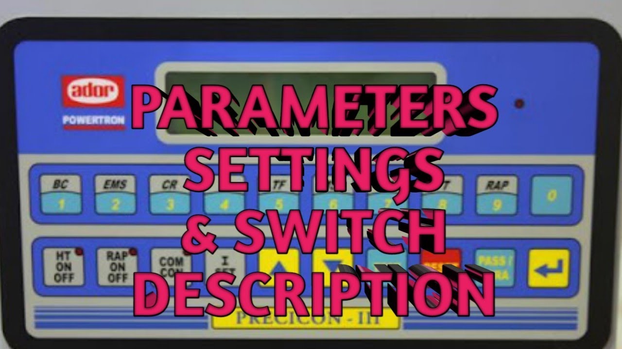 ESP PRECICON 3 ADOR POWERTRON CONTROLLER SWITCH & PARAMETERS SETTING FUNCTION