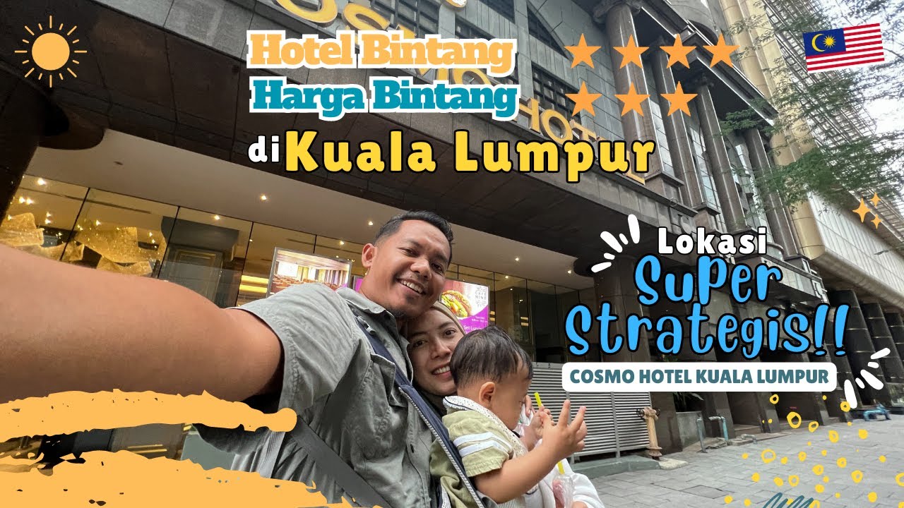 HOTEL MURAH BAGUS BINTANG 4 DI KUALA LUMPUR MALAYSIA, RECOMMENDED ‼️ || COSMO HOTEL