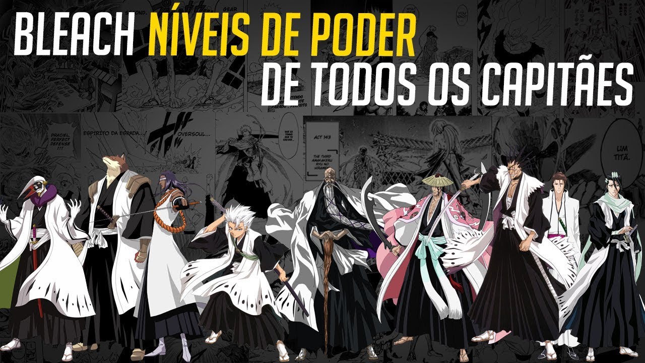 CAPITÃES DE BLEACH NÍVEIS DE PODER | BLEACH | Nerd Sensei