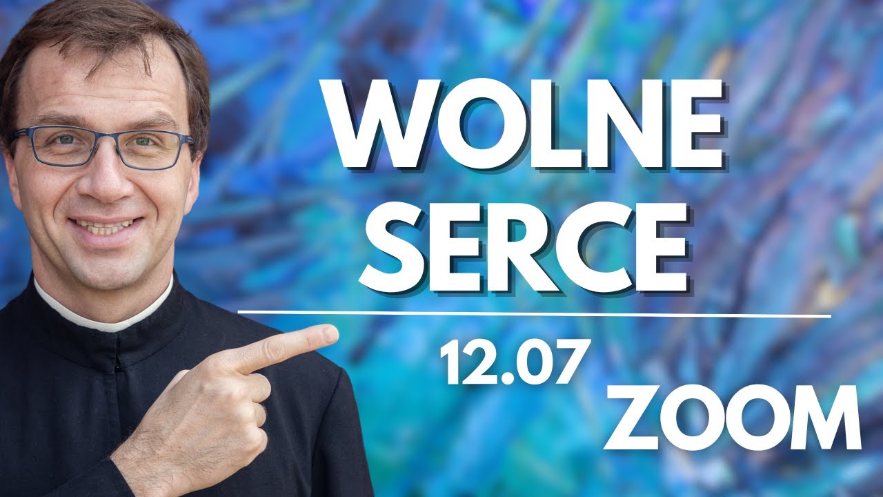 Wolne serce | Remi Recław SJ | Zoom - 12.07