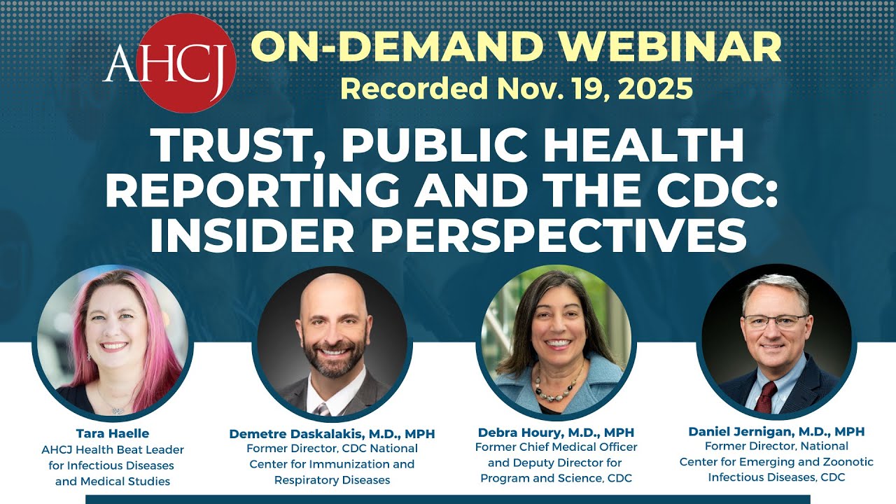 Trust, public health reporting and the CDC: Insider perspectives | AHCJ Webinar