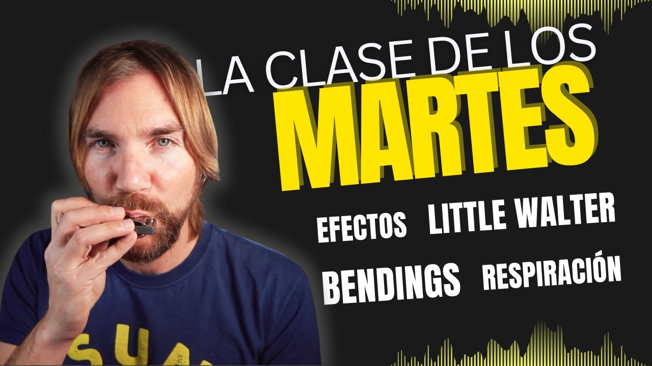ARMÓNICA, BENDINGS, RESPIRACIÓN, BLUES DE LITTLE WALTER Y CÓMO SONAR A BLUES-LA CLASE DE LOS MARTES