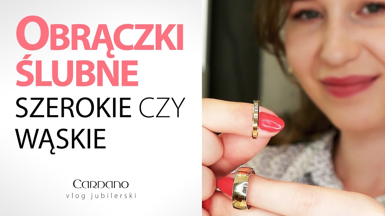 WĄSKIE OBRĄCZKI ŚLUBNE CZY SZEROKIE? Które rozwiązanie jest lepsze?