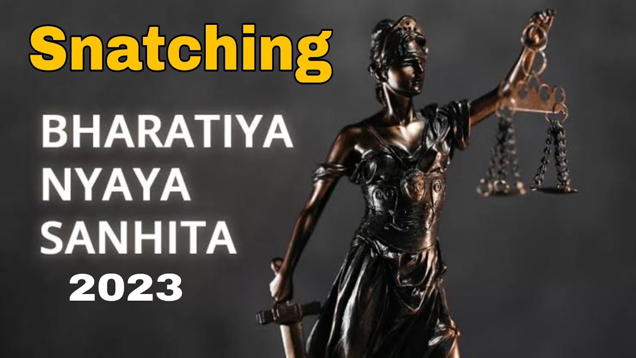 What is Snatching Section 304 Of BNS 2023 #bns#new#law#criminal#snatching#punishments#theft#offence#