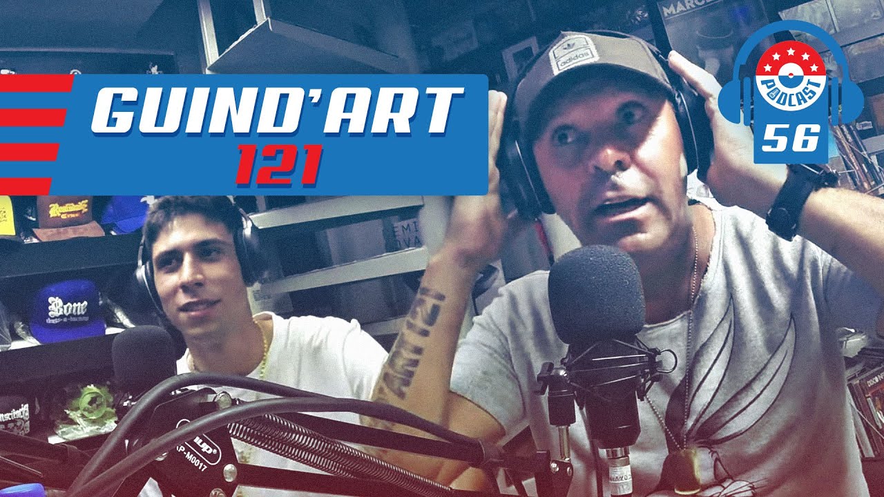 GUIND'ART 121 - GRINGOS PODCAST #56