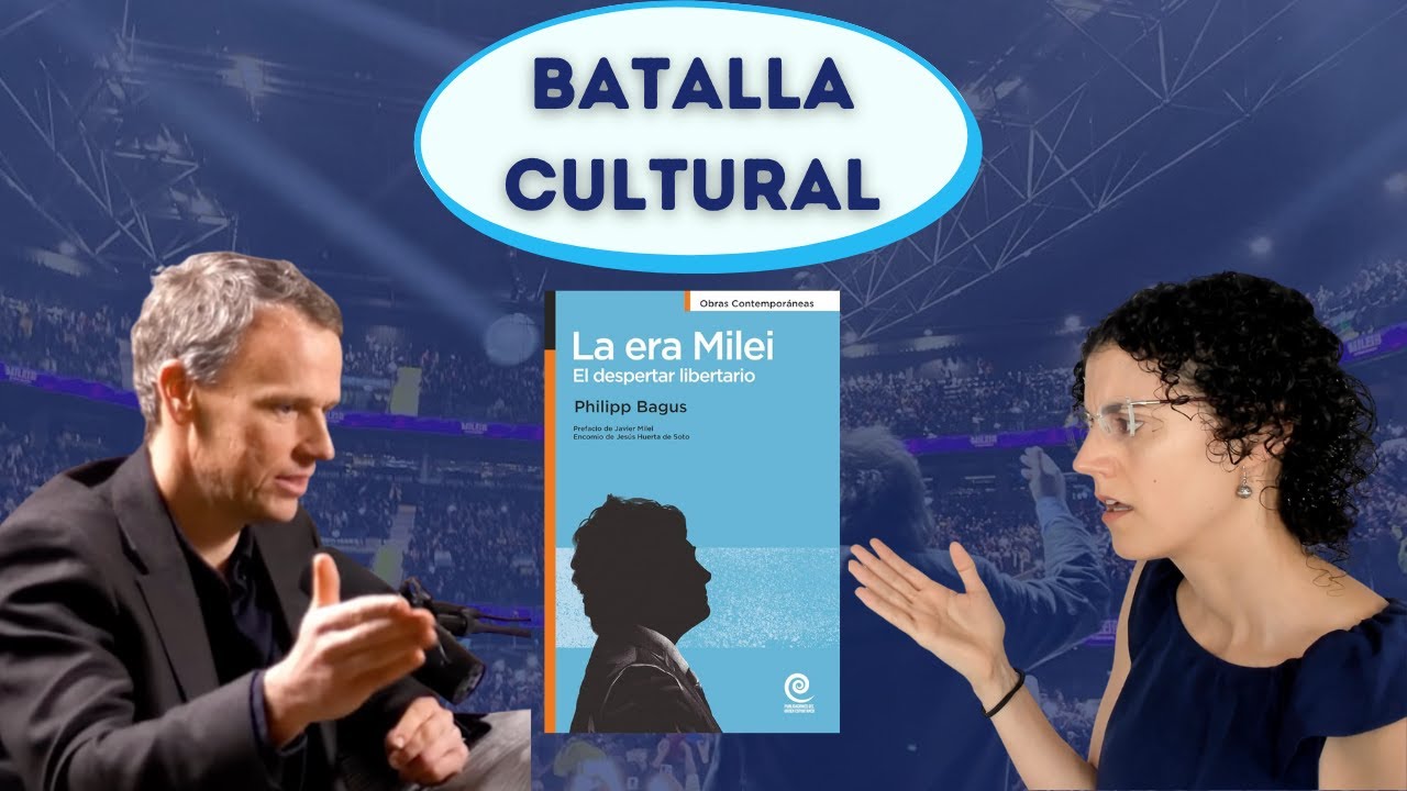 La batalla cultural: izquierda vs derecha y la estrategia de Milei | Philipp Bagus