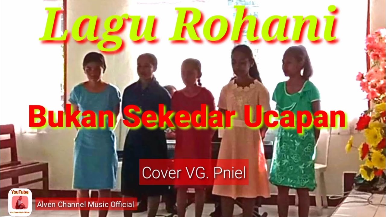 Lagu Rohani Bukan Sekedar Ucapan. Cover VG. Pniel. #@alvenchanelmusicofficial #