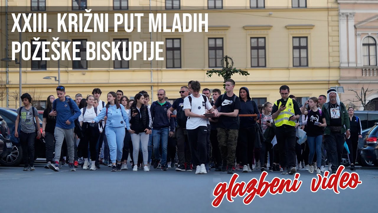XXIII. Križni put mladih Požeške biskupije [glazbeni video]
