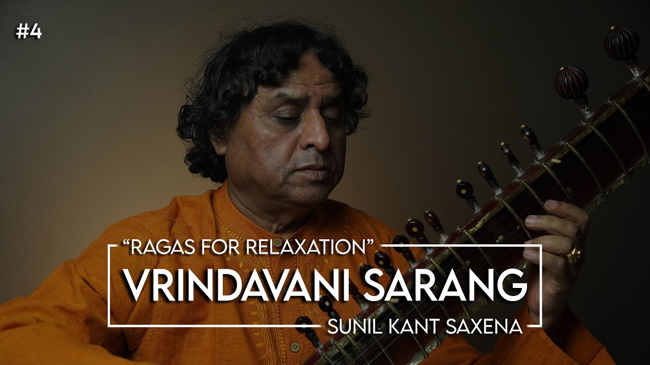 Raag Vrindavani Sarang | Ragas for Relaxation | #4