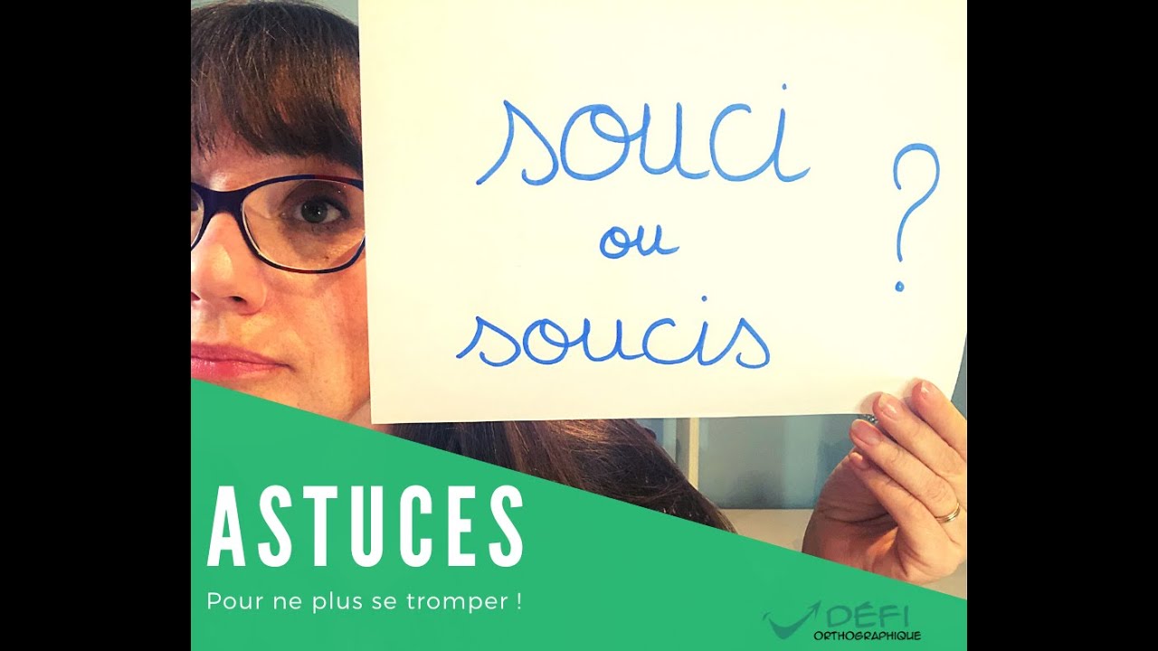 Un souci ou un soucis ?