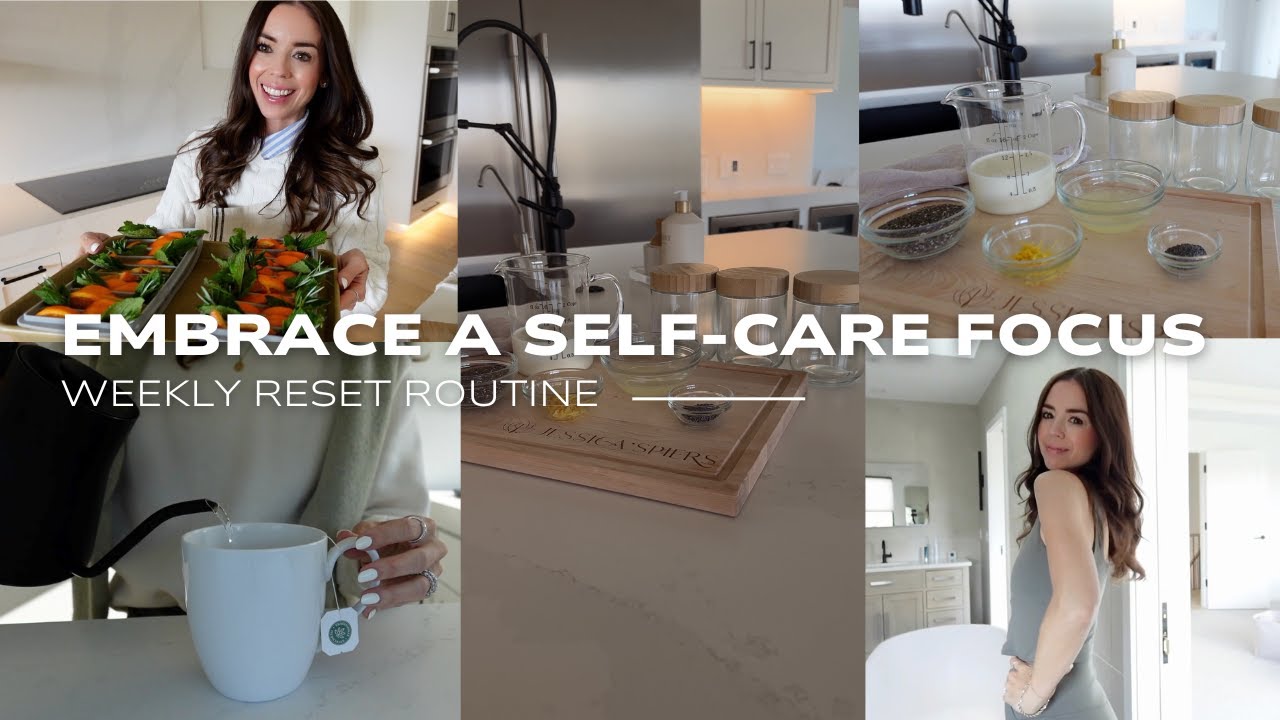 Weekly Reset Routine | Embrace a Self Care Focus 🧘🏻‍♀️✨🌷