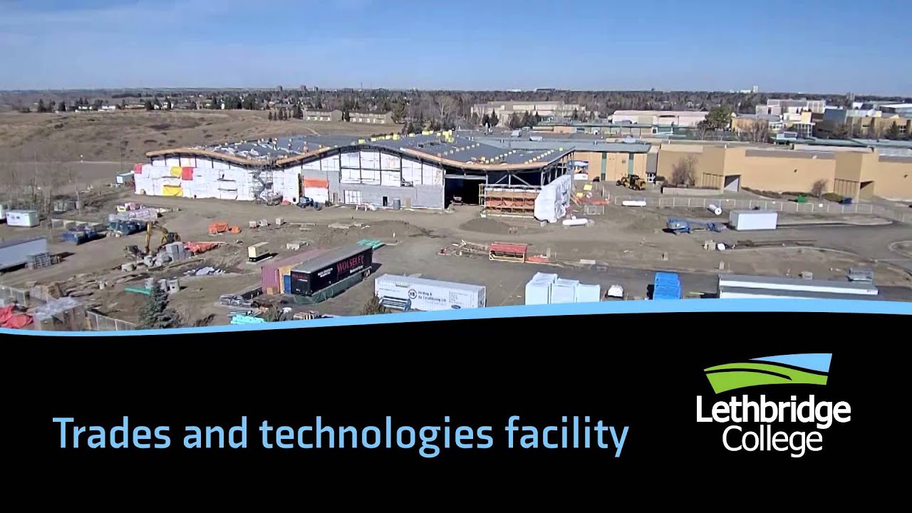 Lethbridge College Trades and Technologies facility construction time lapse.