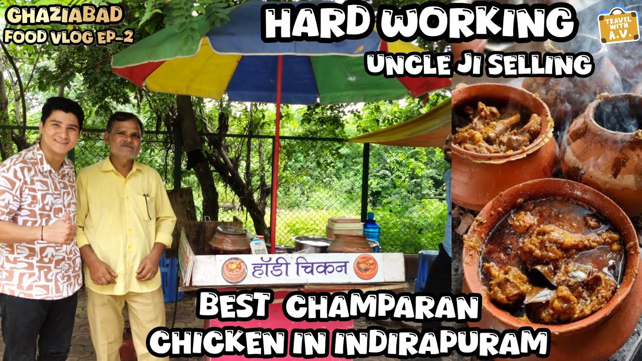 Champaran Handi Style Chicken in Indirapuram | Taste of Bihar in Delhi! #ghaziabad 