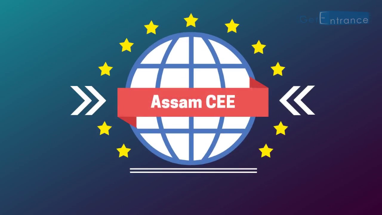 Assam CEE 2018 - Assam Common Entrance Exam