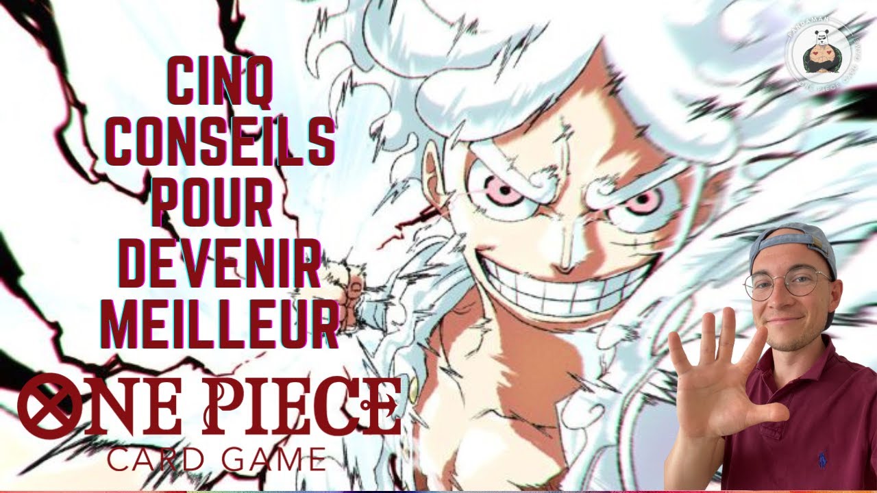 LE MEILLEUR MOMENT POUR COMMENCER A JOUER !!! 5 CONSEILS POUR BIEN DEBUTER &Agrave; ONE PIECE CARD GAME !!