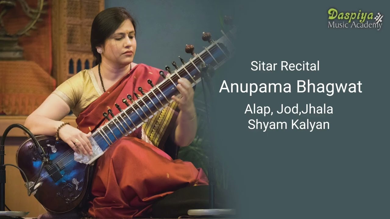Anupama Bhagwat | Sitar Recital | Raag Shyam Kalyan |  Alap Jod Jhala
