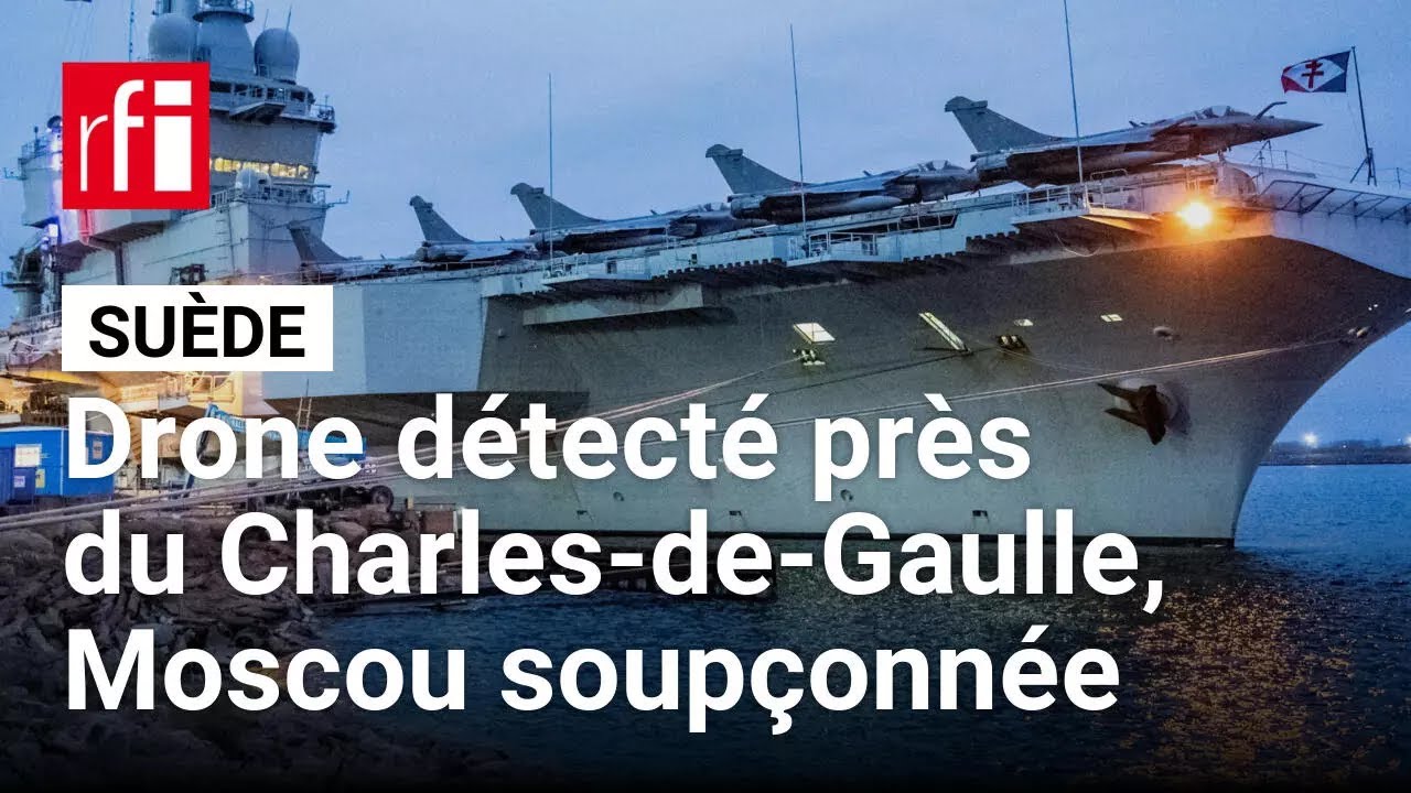 Suède : drone neutralisé près du Charles‑de‑Gaulle, la Russie soupçonnée • RFI