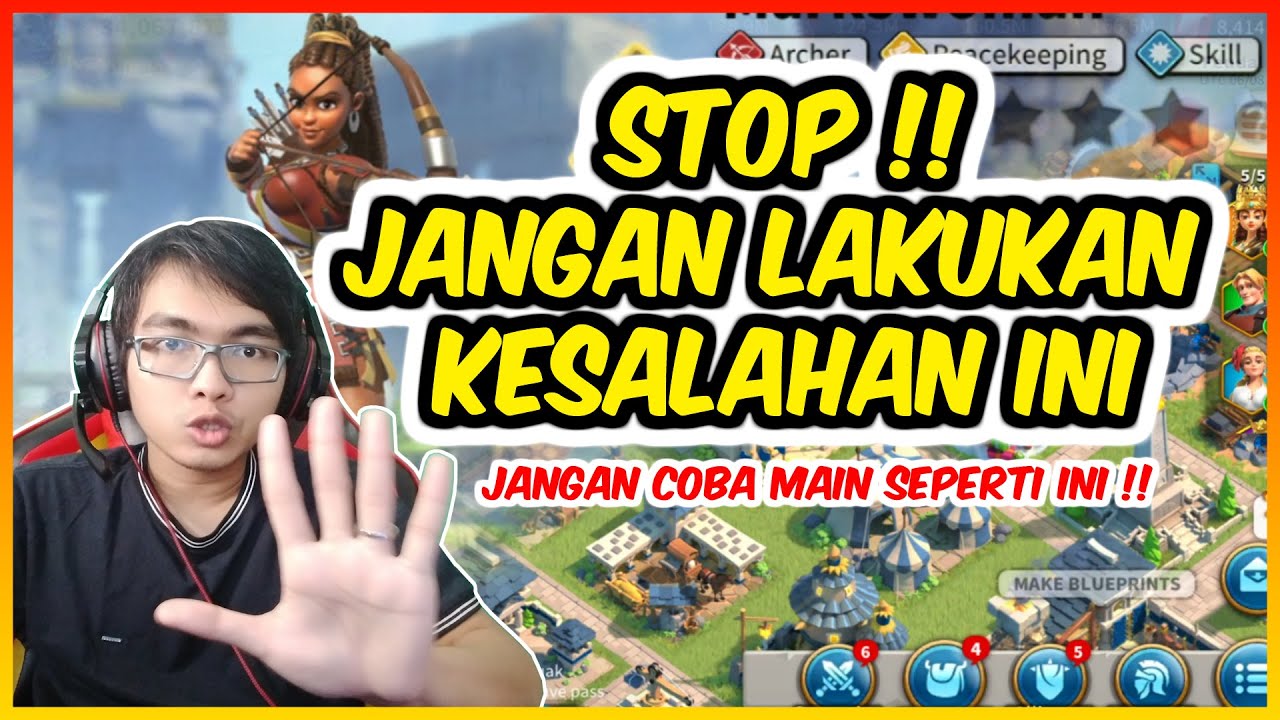 HINDARI KESALAHAN PEMULA RISE OF KINGDOMS INI !!