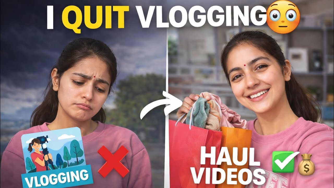 Why ? I Quit Vlogging & Started Haul Videos ? | My Real Reason ?? 