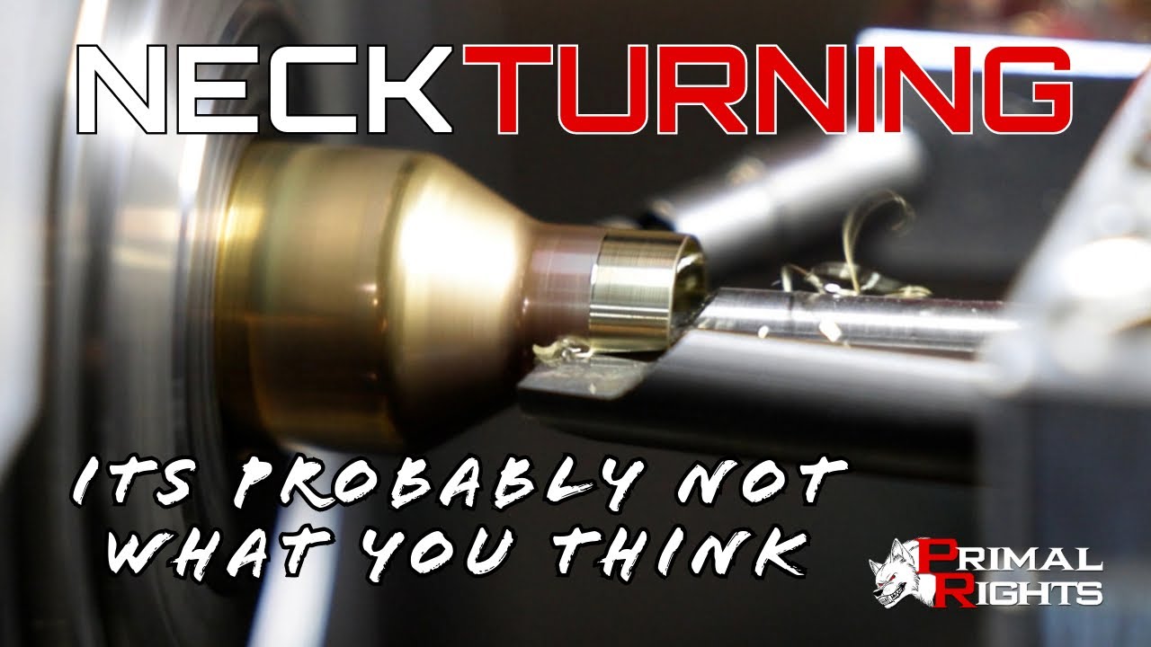 Neck Turning - What it is & what makes it work!