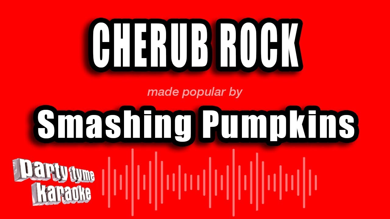 Smashing Pumpkins - Cherub Rock (Karaoke Version)