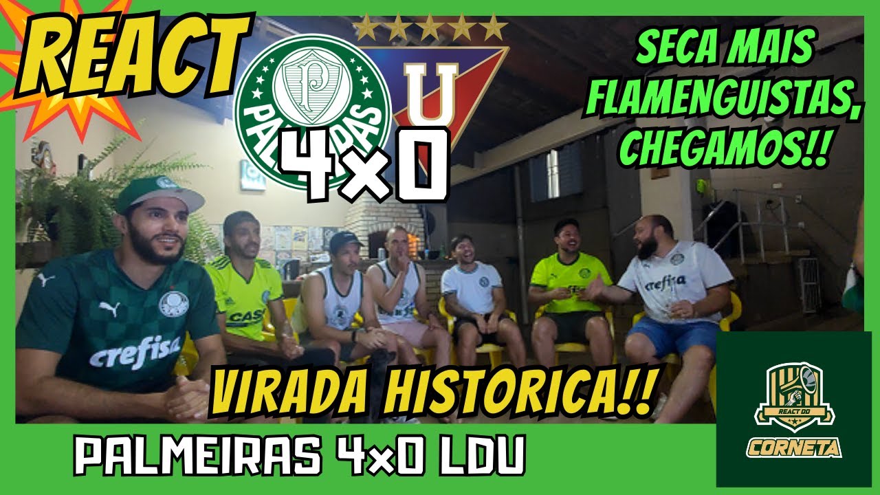 REACT PALMEIRAS 4x0 LDU - PALMEIRAS MILIONARIO FAZ HISTORIANA LIBERTADORES CONTRA LDU