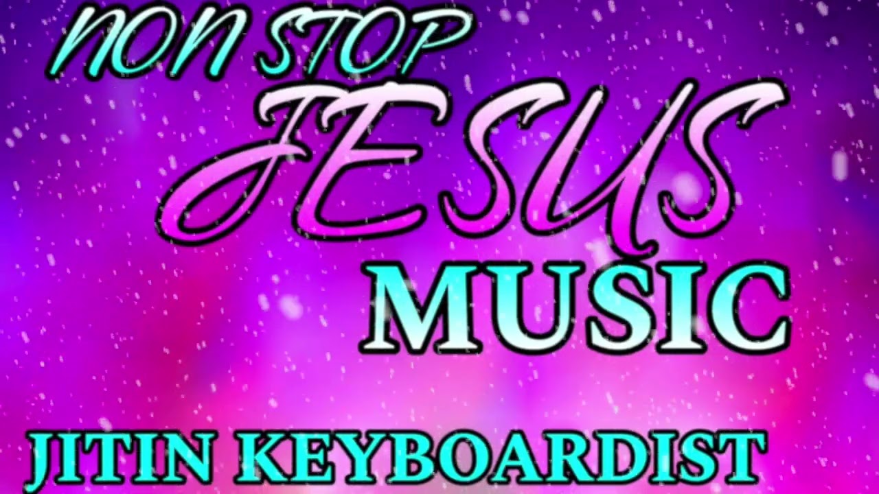|| NON STOP ||  JESUS SONG AND MUSIC    FILE THE JITIN MUSIC 🎵🎶 #jesus tarpa #jitin musical #worship