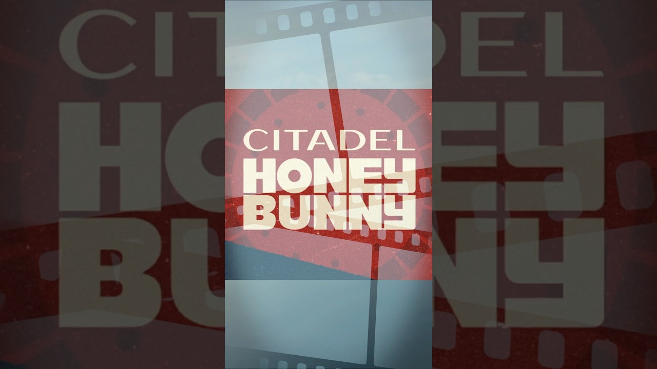 Citadel Honey Bunny FULL STORY EXPLAINED 