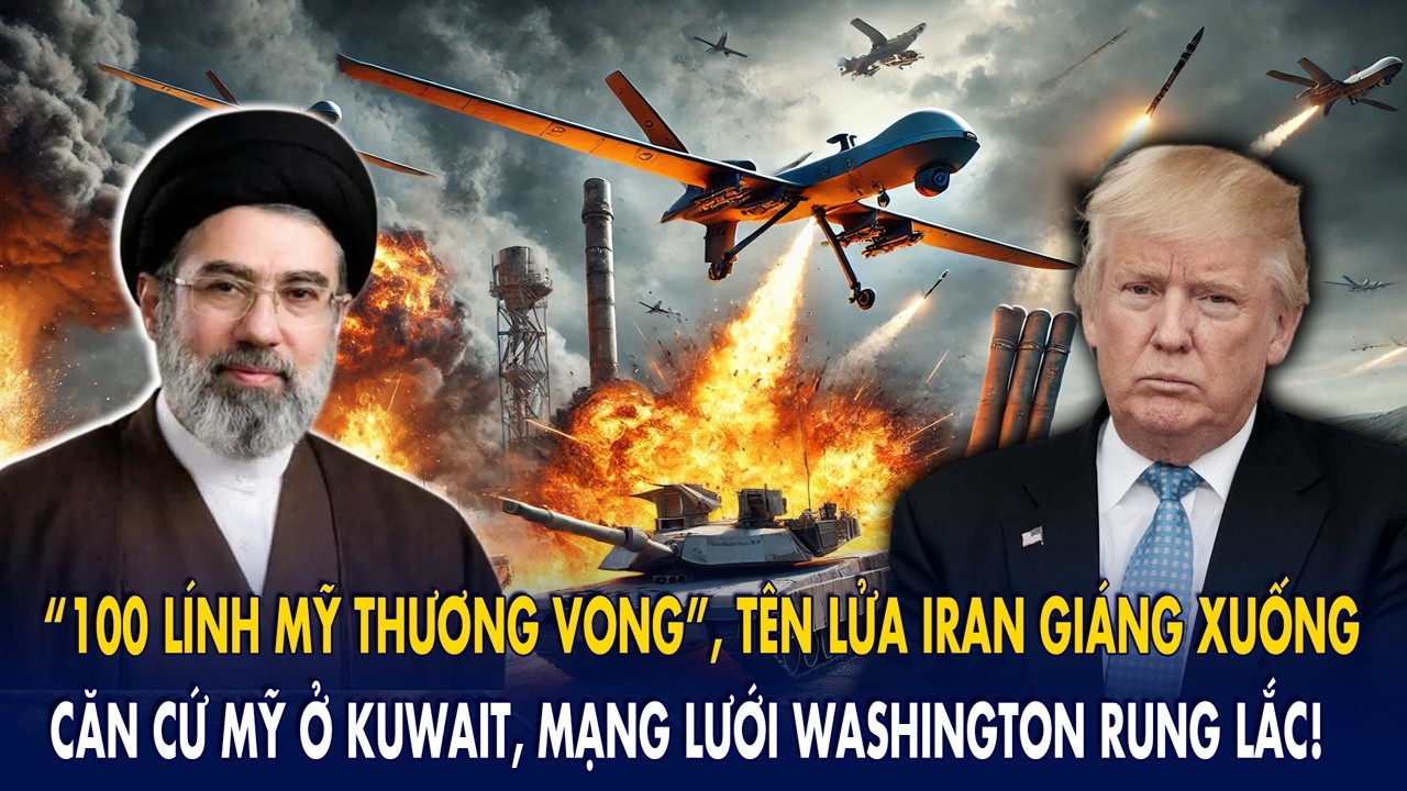 “100 lính Mỹ thương vong”, tên lửa Iran nã xuống căn cứ Mỹ ở Kuwait: Mạng lưới Washington rung lắc