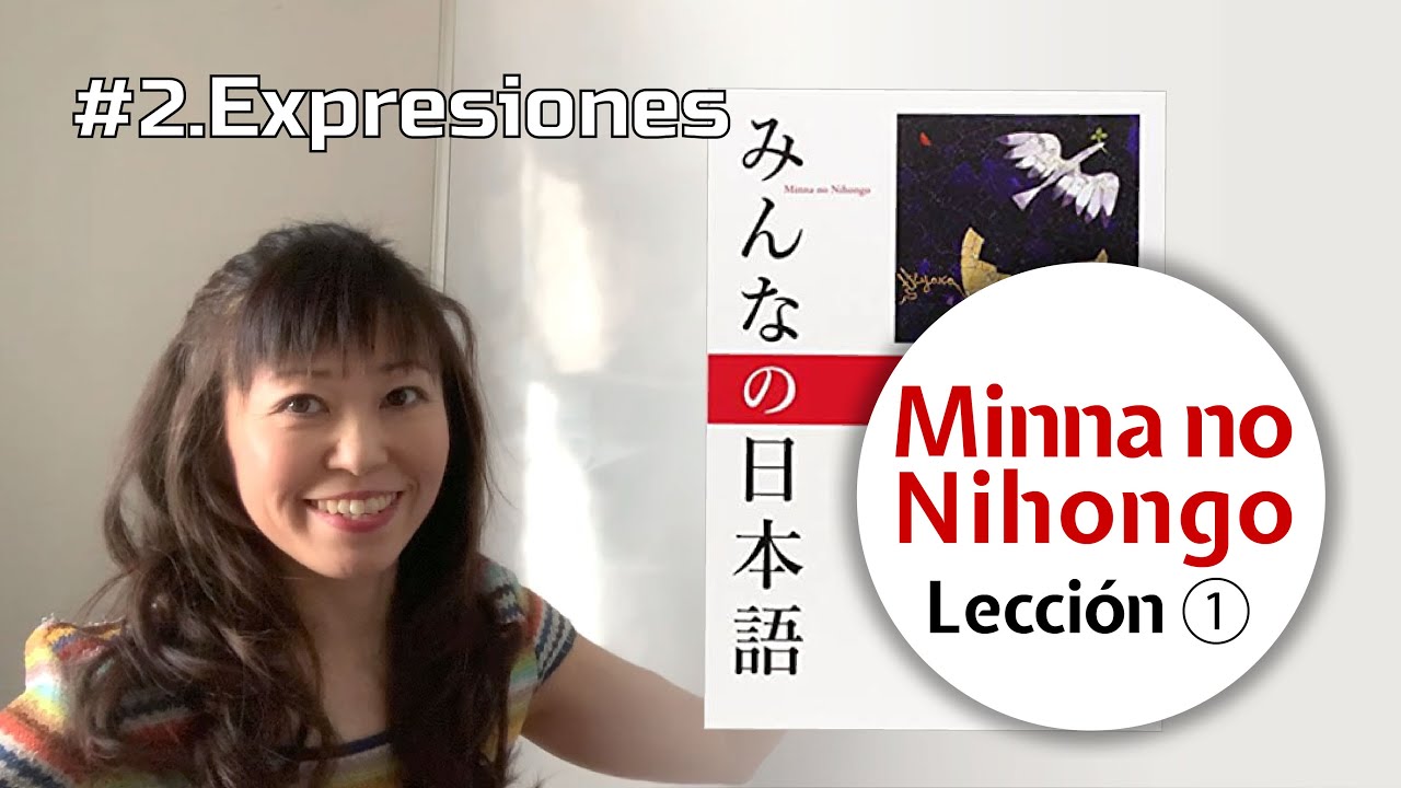 Lección ① #2 Expresiones - Minna no Nihongo Shokyu I