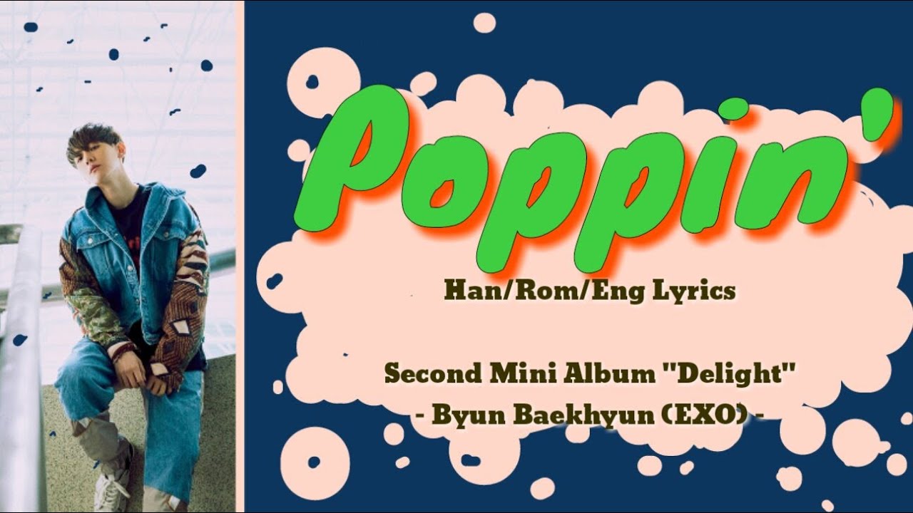 BAEKHYUN 벡현 - POPPIN' (Han/Rom/Eng) Lyrics | 2nd mini Album 