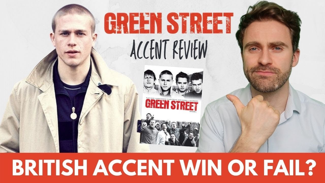 British Accent Review | Green Street (Hooligans)