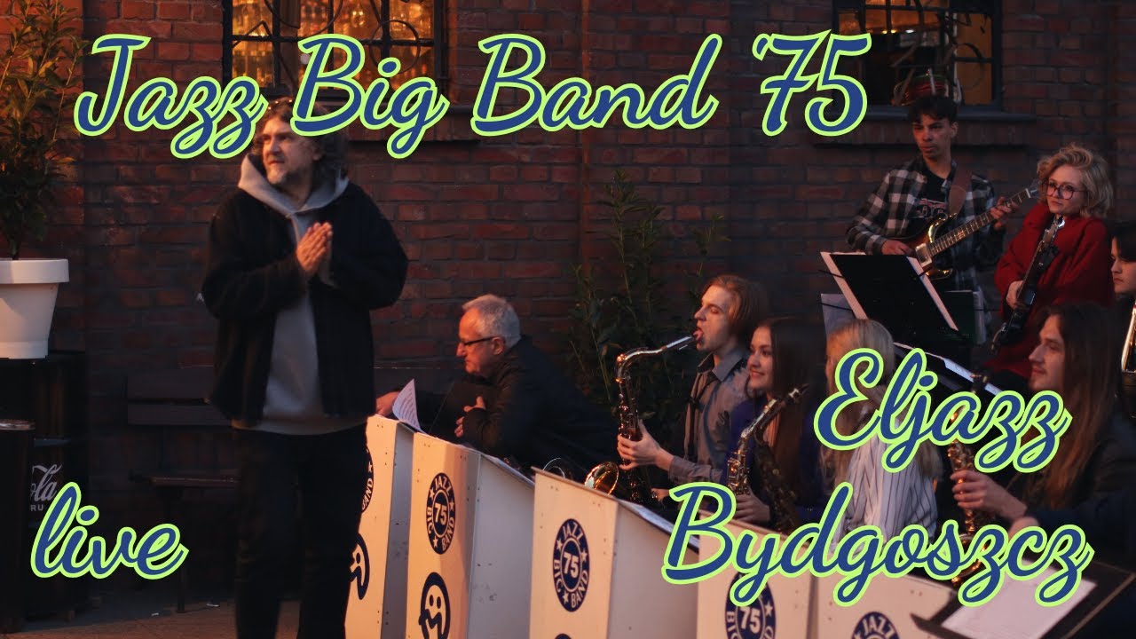 JAZZ BIG BAND '75: LIVE Eljazz Bydgoszcz 11.05.2025