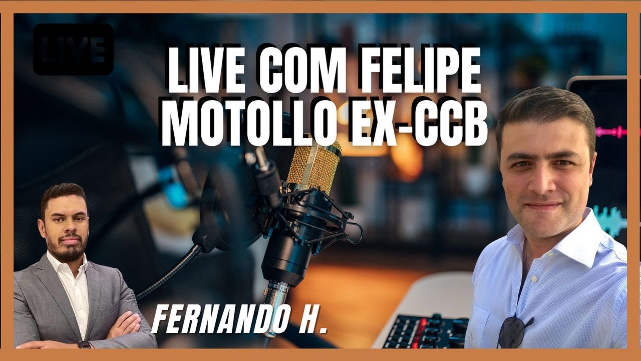 Live com Ex CCB: Felipe Motollo