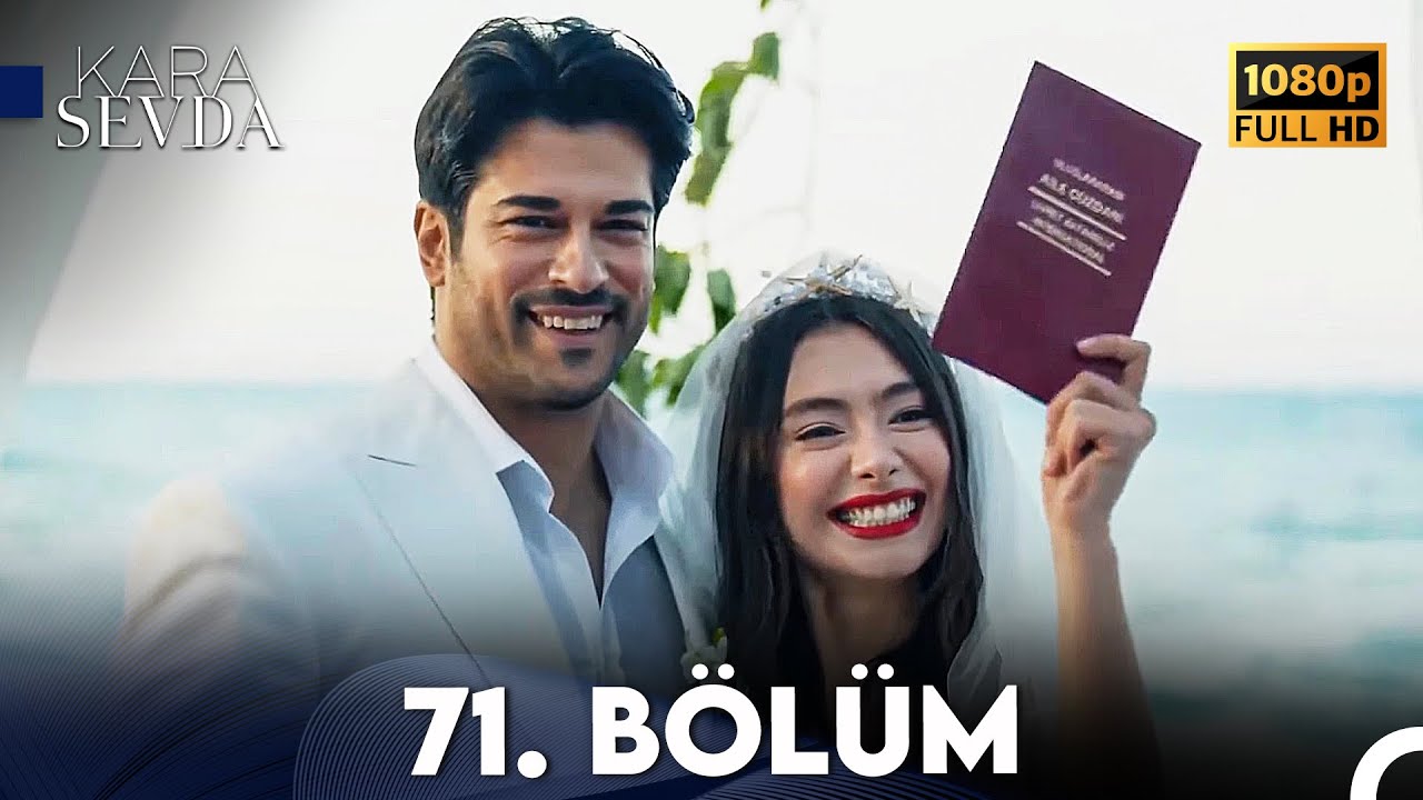Kara Sevda 71. B&ouml;l&uuml;m FULL HD