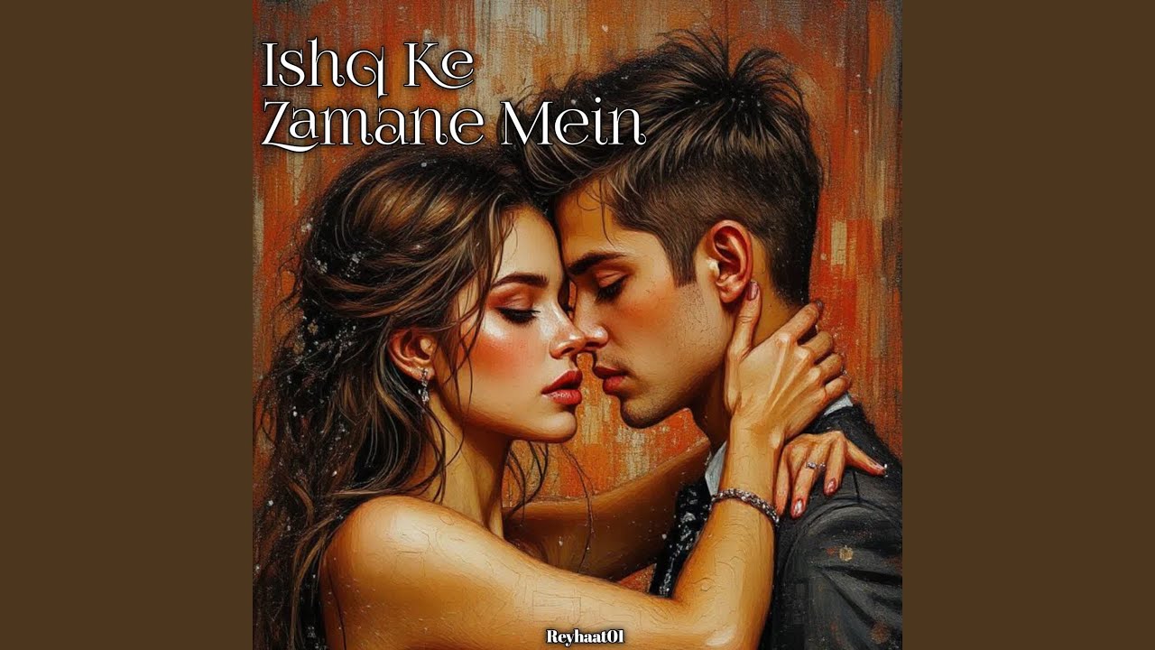 Ishq Ke Zamane Mein