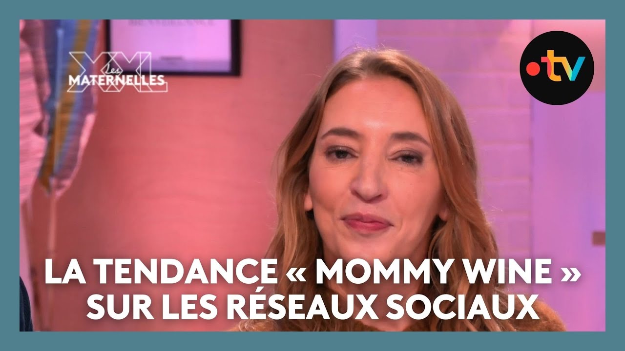 Attention à la tendance « Mommy Wine » - Les Maternelles XXL