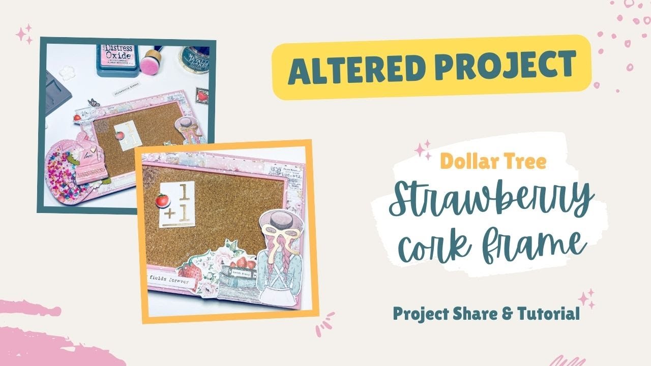 Altered Dollar Tree Strawberry Cork Frame Project Share & Tutorial