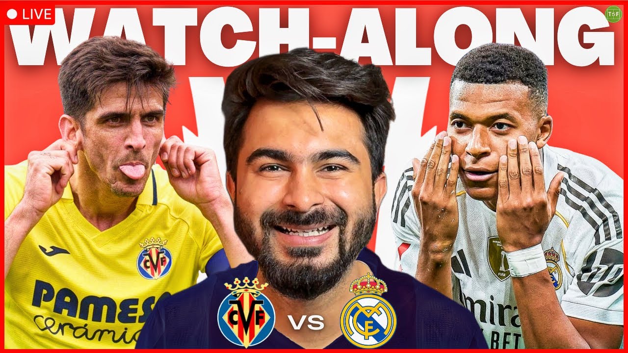 Villarreal v Real Madrid LaLiga Watchalong LIVE | TFHD