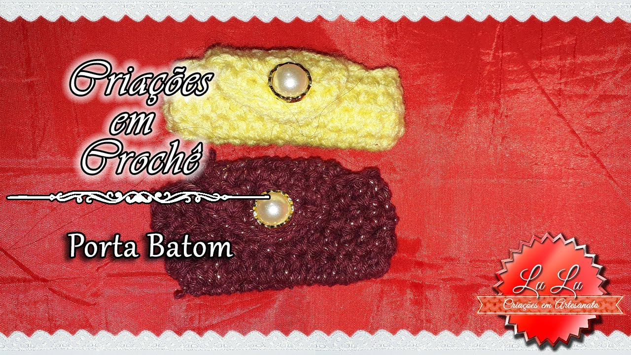 💄 Criações em Crochê Porta Batom com botão