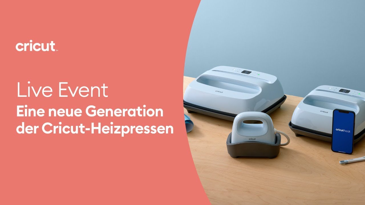 Cricut Live - Die neuen Cricut Heizpressen