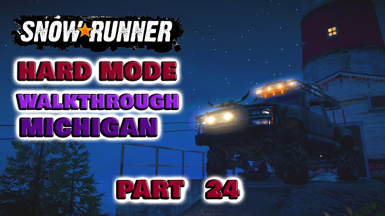 SnowRunner Hard Mode Walkthrough Part 24 - Mud Wrestling, Harbor Delivery, Local Entertainme
