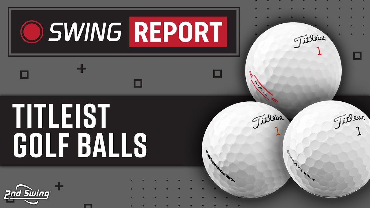 Мячи для гольфа Titleist 2022: AVX, Velocity, TruFeel | The Swing Report