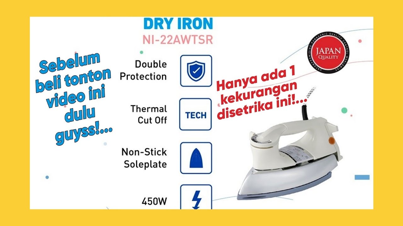 Review Lengkap Setrika Type Panasonic  NI-22AWTSR Setrika Berat